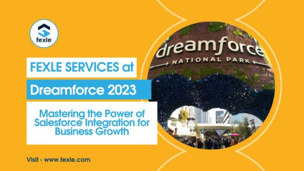 FEXLE at Dreamforce 2023: Mastering the Power of Salesforce Integration for Business Growth